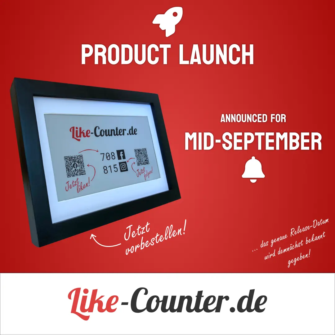Es ist soweit: die Produkteinführung des Like Counters steht fest für Mitte September 2022!